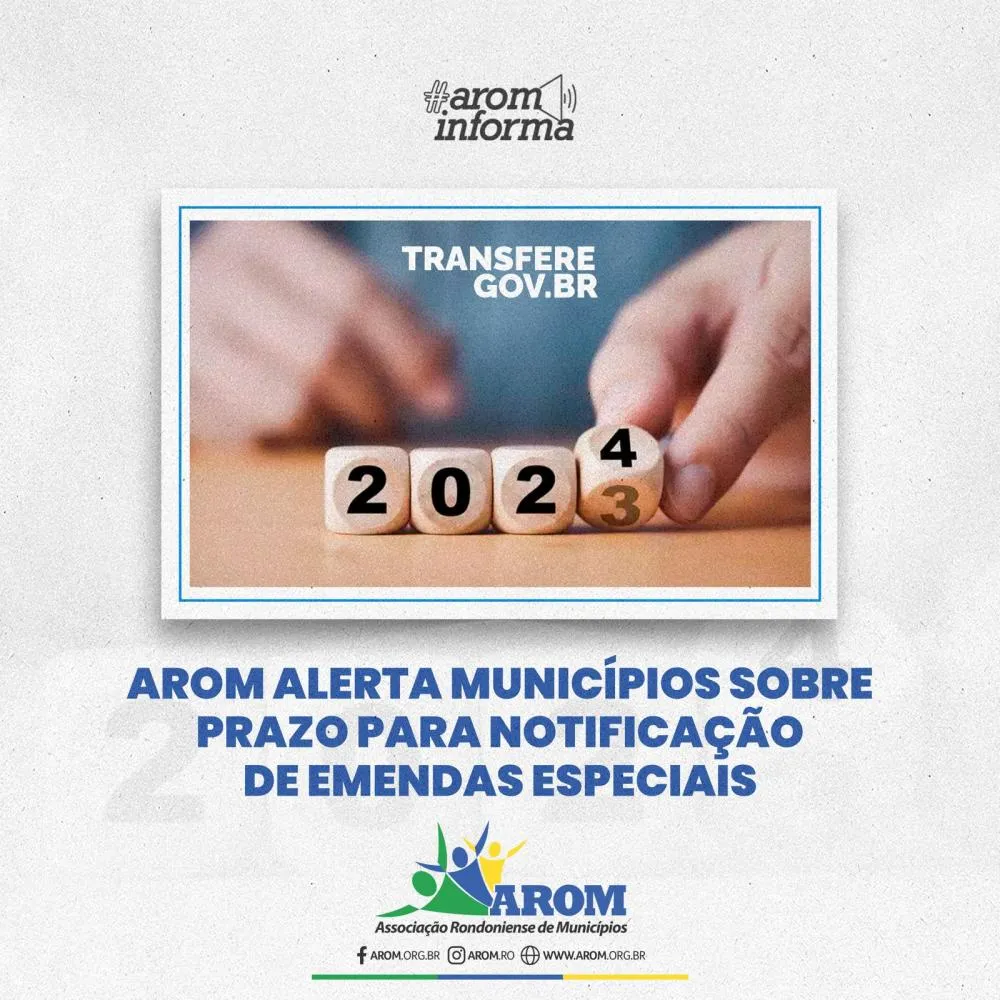 AROM alerta municípios sobre prazo para notificação de emendas especiais
