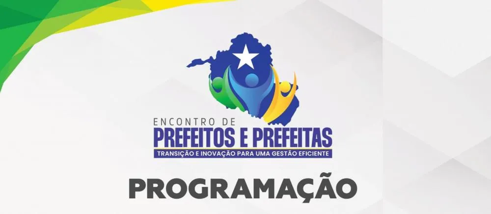 Fortalecimento da gestão pública municipal será foco no Encontro de Prefeitos e Prefeitas